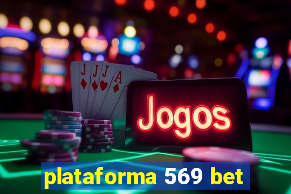 plataforma 569 bet